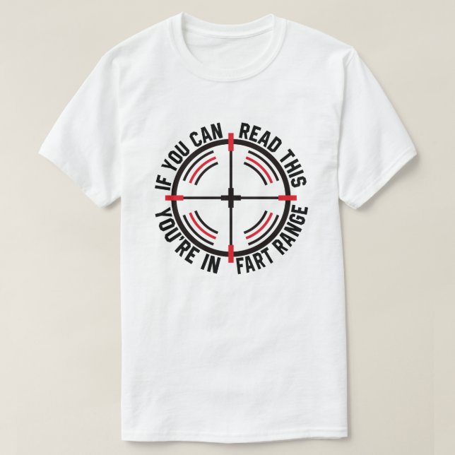 If You Can Read This You're In Fart Range Saying T-Shirt (Design Front)