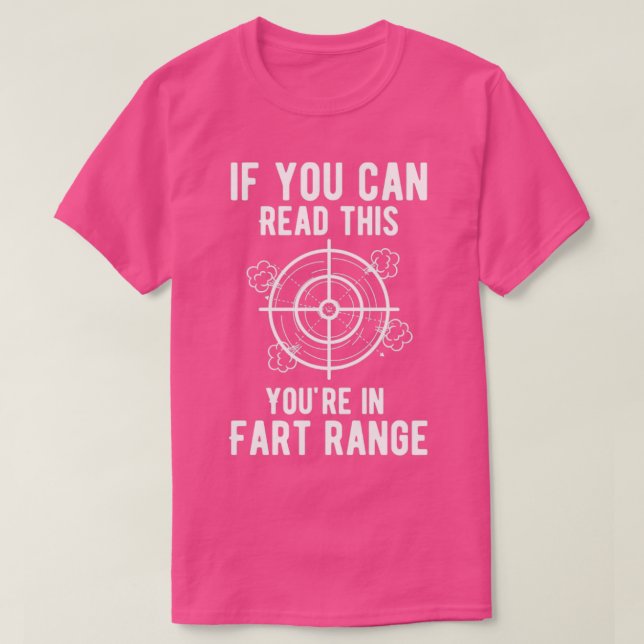If you can read this youre in fart range T-Shirt (Design Front)