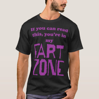 If You Can Read This Youre in My Fart Zone Purple  T-Shirt