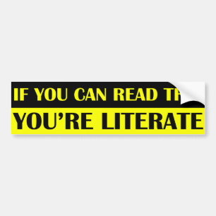 If You Can Read This You're Literate Sticker