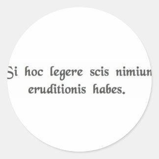 If you can read this, you're overeducated. classic round sticker