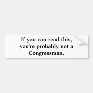 If you can read this,you're probably not a Cong... Bumper Sticker