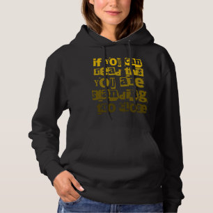 If You Can Read This You're Standing Too Close Hoodie