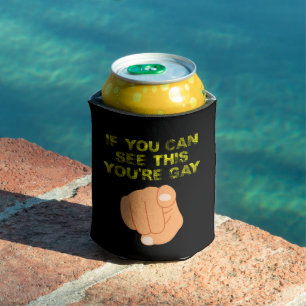 If You Can See This You're Gay Funny LGBTQ Can Cooler
