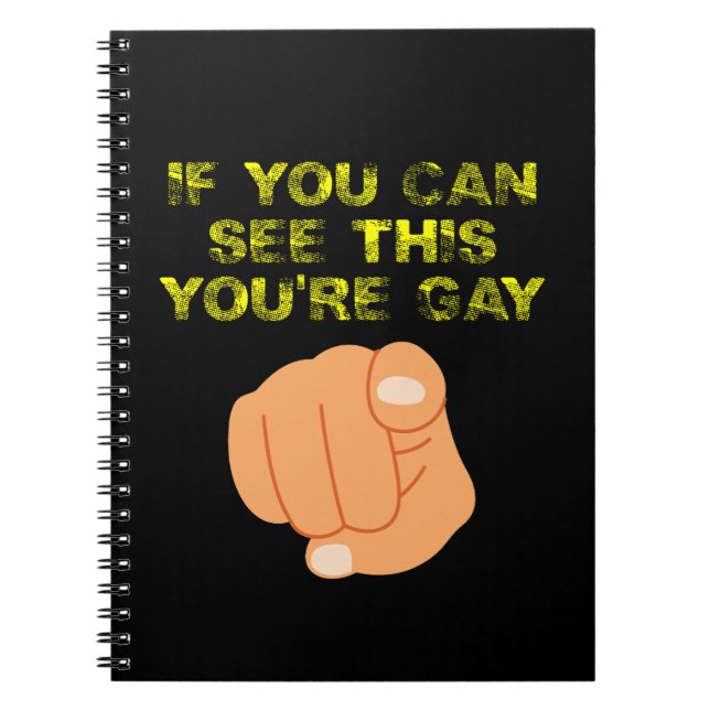 If You Can See This You're Gay Funny LGBTQ Notebook (Front)