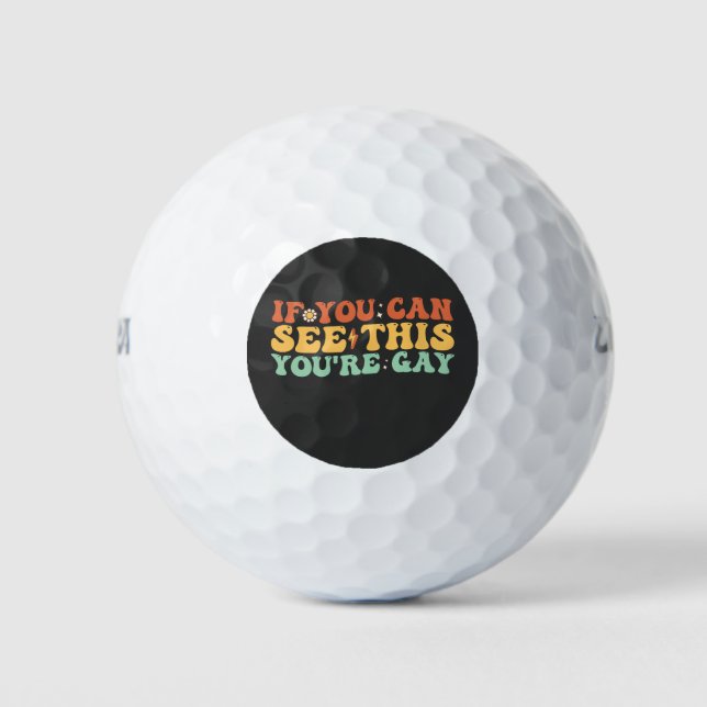 If You Can See This You're Gay Golf Balls (Front)