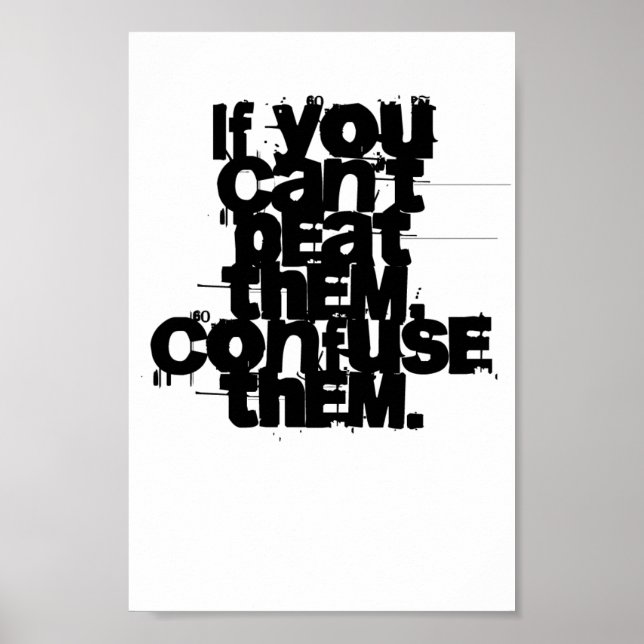 If you can't beat them..confuse them poster (Front)