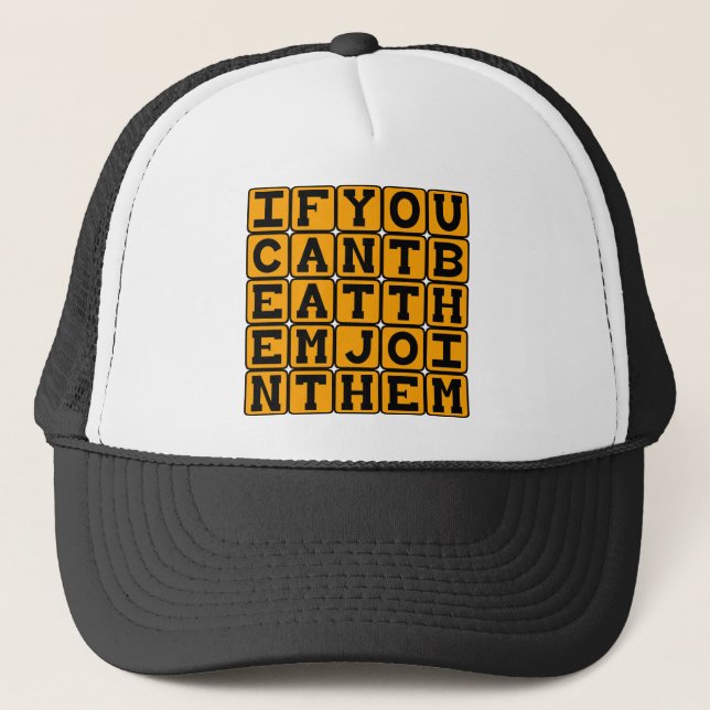 If You Can't Beat Them, Join Them Trucker Hat (Front)