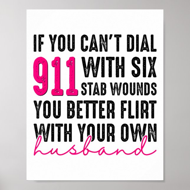 If You Can't Dial 911 With Six Stab Wounds You Bet Poster (Front)