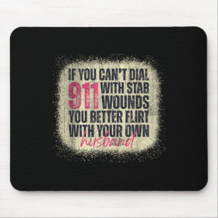 If You Can't Dial 911 With Stab Wounds Better Flir Mouse Mat