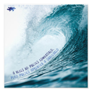 "If you can't fight it, you can surf it" Photo Print