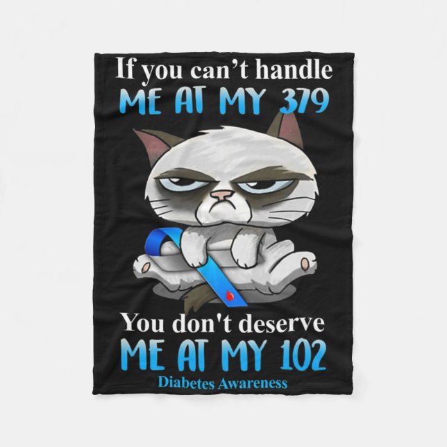 If You Can't Handle Me At My 379 Cat Diabetes Awar Fleece Blanket (Front)