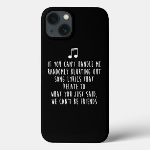 If You CanT Handle Me Randomly Blurting Song Lyric iPhone 13 Case