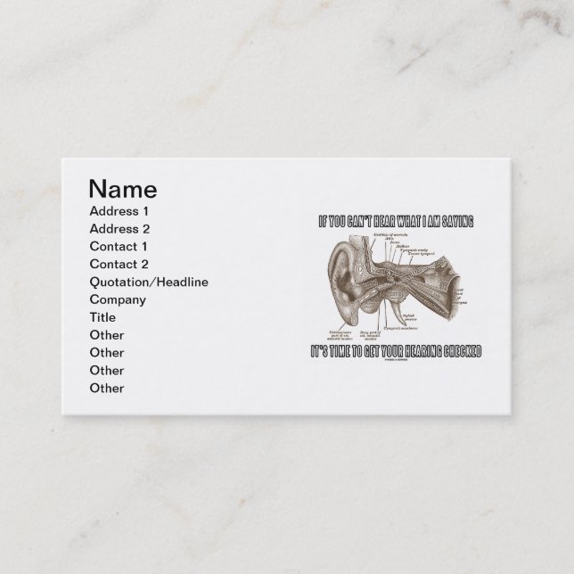If You Can't Hear What I Am Saying (Ear Anatomy) Business Card (Front)