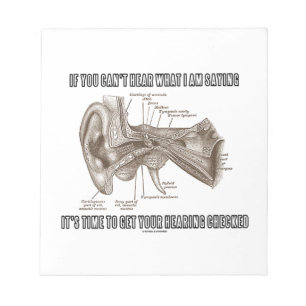 If You Can't Hear What I Am Saying (Ear Anatomy) Notepad