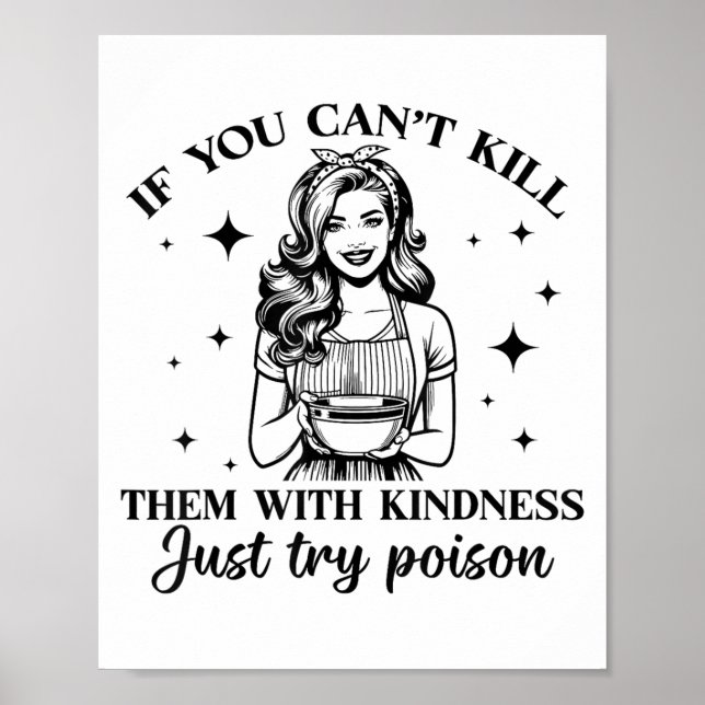 If You Can't Kill Them With Kindness Just Try Ison Poster (Front)