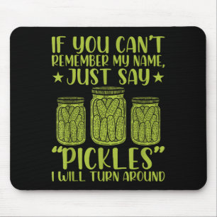 If You Can't Remember My Name Just Say Ckles Men W Mouse Mat