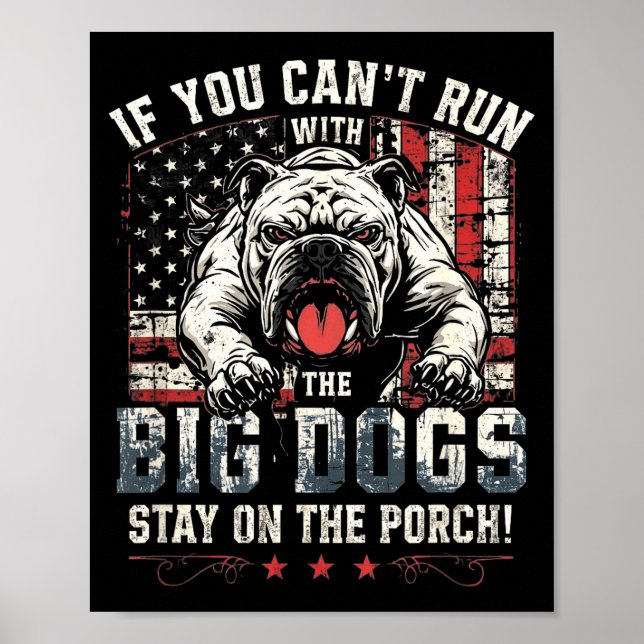 If You Can't Run With The Big Dog Stay On The Rch  Poster (Front)