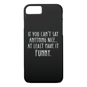 If You Can't Say Anything Nice, Make It Funny Case-Mate iPhone Case