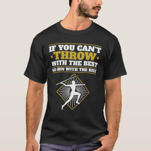 If You Can't Throw with the Best Funny Javelin T-Shirt
