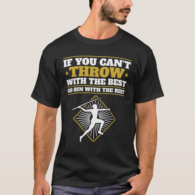 If You Can't Throw with the Best Funny Javelin T-Shirt (Front)