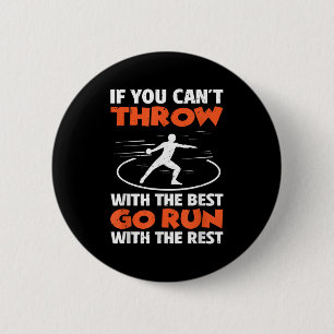 If You Can't Throw With The Go Run With The Rest 6 Cm Round Badge