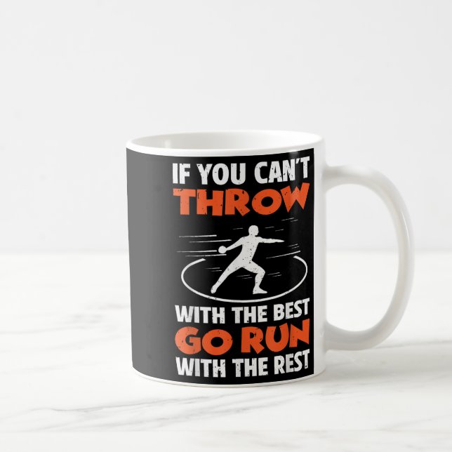 If You Can't Throw With The Go Run With The Rest  Coffee Mug (Right)