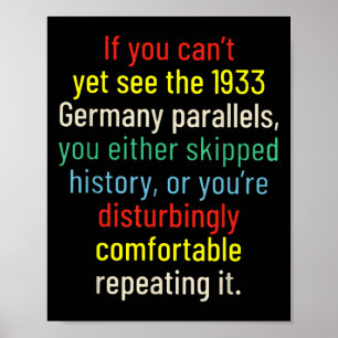 If You Can't Yet See The 1933 Germany Parallels Yo Poster