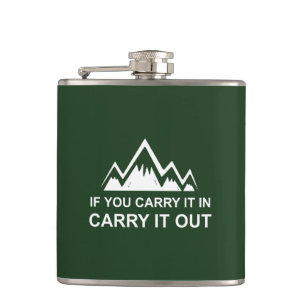 If You Carry It In Carry It Out Hip Flask