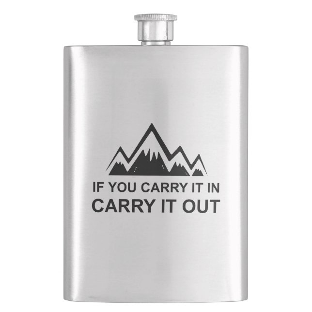 If You Carry It In Carry It Out Hip Flask (Front)