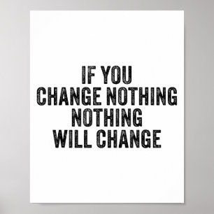 If You Change Nothing Gym Fitness Workout Motivati Poster