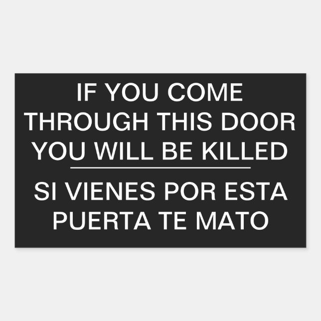 IF YOU COME THROUGH THIS DOOR YOU WILL BE KILLED RECTANGULAR STICKER (Front)