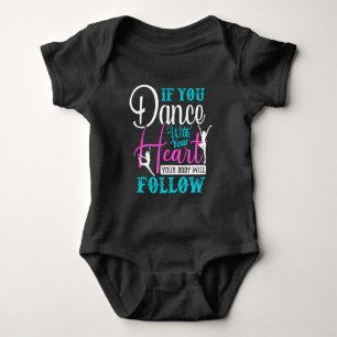 If You Dance With Your Heart Baby Bodysuit
