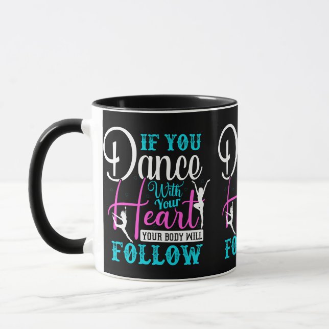 If You Dance With Your Heart Mug (Left)