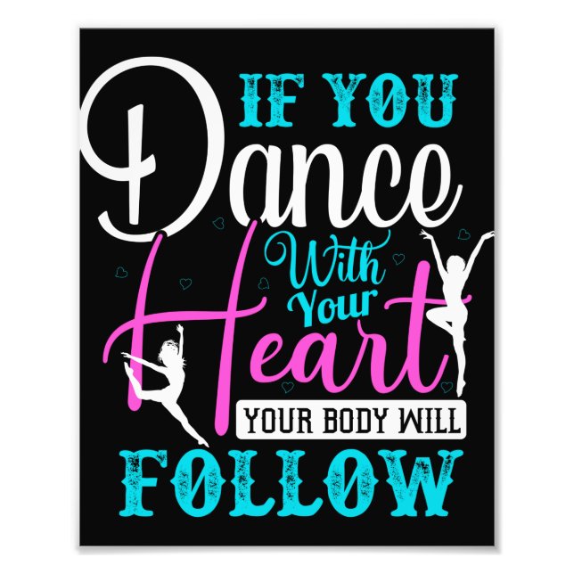 If You Dance With Your Heart Photo Print (Front)