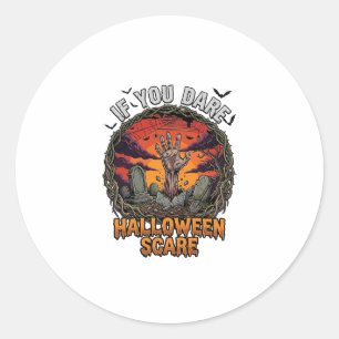 If You Dare Halloween Scare Zombie Hand Tombstone_ Classic Round Sticker