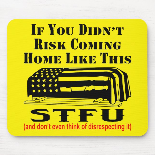 If You Did Not Risk This STFU Don’t Disrespect It Mouse Mat (Front)