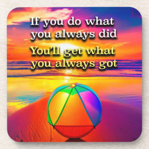If You Do What You Always Did AA Slogan Sunrise Coaster