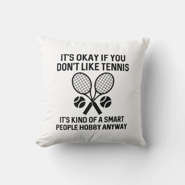 If You Don’t Like Tennis Cushion (Front)