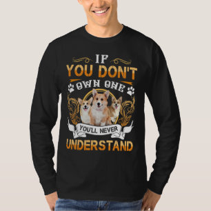 If You Don X T Own One You X Ll Never Understand L T-Shirt