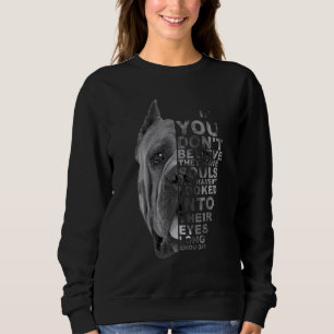 If You Don't Believe They Have Souls Cane Corso Do Sweatshirt