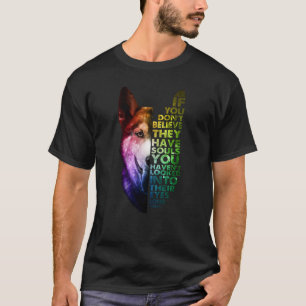 If You Dont Believe They Have Souls Husky Owner T-Shirt
