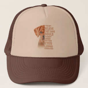 If you don't believe they have souls Puggle lover Trucker Hat