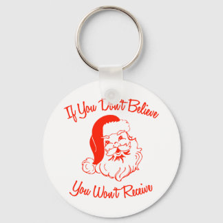 If You Don't Believe, You Won't Receive Key Ring