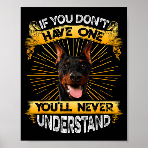 If You Don't Have One Doberman Nscher Funny Poster