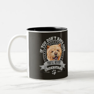 If You Don't Have One Funny Chow Chow Two-Tone Coffee Mug