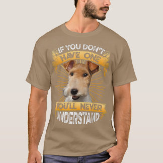 If You Dont Have One Wire Fo Terrier Funny T-Shirt
