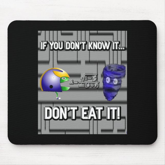 If You Dont Know It Dont Eat It  Mouse Mat (Front)