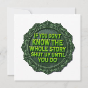 If You Don't Know The Whole Story Shut Up Invitation