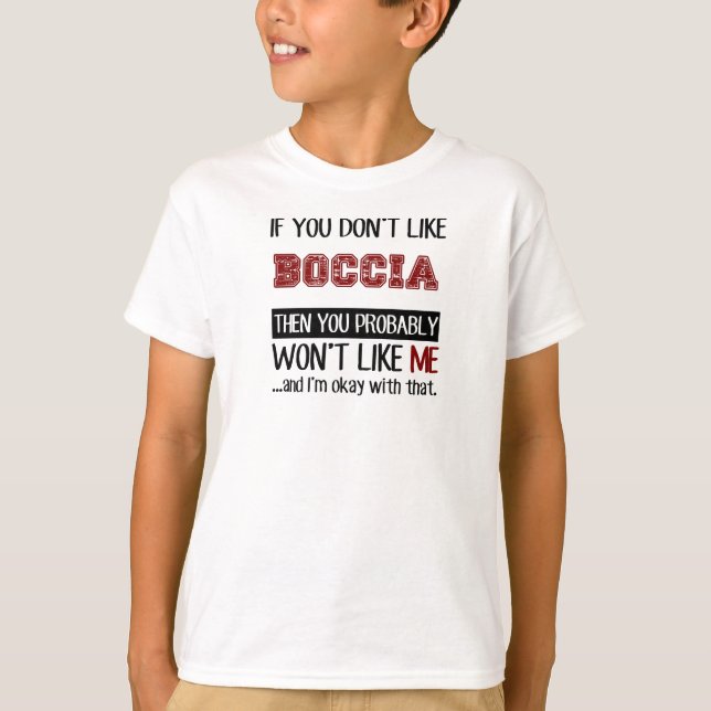 If You Don't Like Boccia Cool T-Shirt (Front)